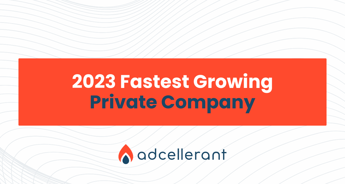 AdCellerant recognized as a 2023 fastest-growing private company.